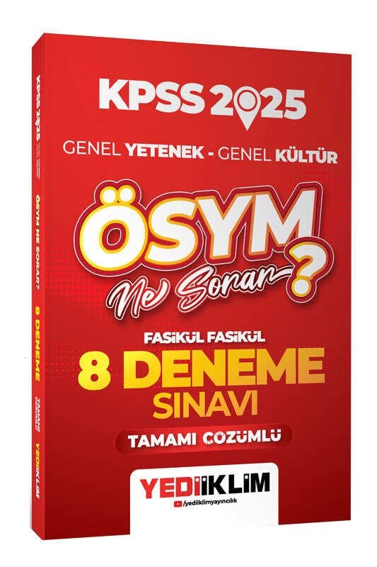 Yediiklim Yayınları 2025 KPSS Genel Yetenek Genel Kültür ÖSYM Ne Sorar Tamamı Çözümlü 8 Fasikül Deneme Sınavı