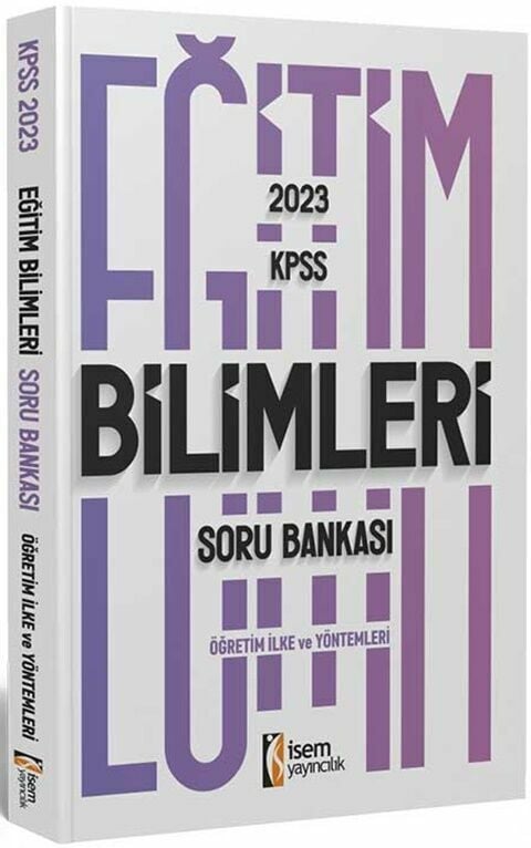 İsem Yayınları 2023 KPSS Eğitim Bilimler Öğretim İlke ve Yöntemleri Soru Bankası