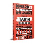Yediiklim Yayınları 2022 KPSS Ortaöğretim Ön Lisans Genel Kültür Tarih Konularına Göre Tamamı Çözümlü Çıkmış Sorular