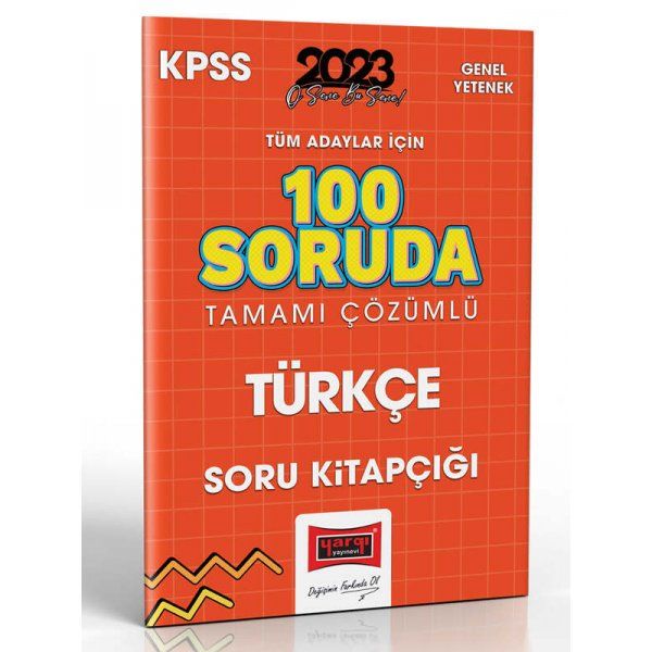 Yargı Yayınları 2023 KPSS Tüm Adaylar İçin 100 Soruda Türkçe Tamamı Çözümlü Soru Kitapçığı