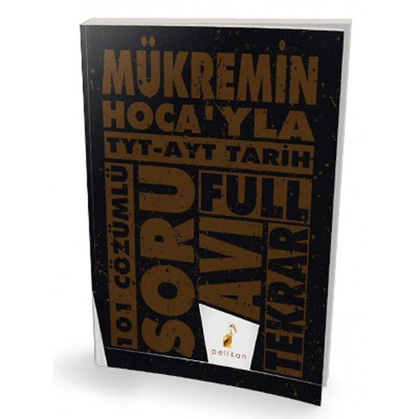 Pelikan Yayınları TYT AYT Mükremin Hocayla Tarih Soru Avı 101 Çözümlü Soru